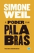 El poder de las palabras - Simone Weil - comprar online