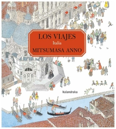 los viajes. italia - mitsumasa anno mitsumasa anno