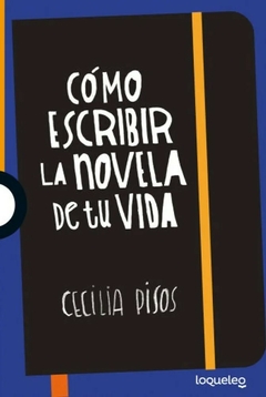 Cómo escribir la novela de tu vida