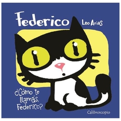 federico: ¿Cómo te llamás, federico?