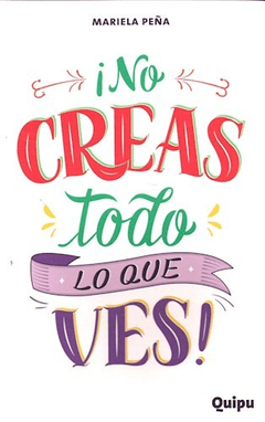 ¡No creas todo lo que ves!