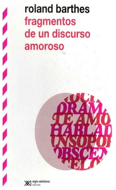 fragmentos de un discurso amoroso roland barthes