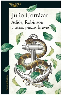 adiós, robinson y otras piezas breves julio cortázar