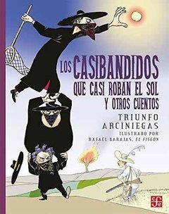 Los casibandidos que casi se roban el sol y otros cuentos