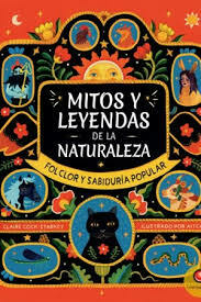 mitos y leyendas de la naturaleza claire cock-starkey