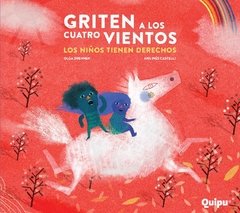 Griten a los cuatro vientos los niños tienen derechos