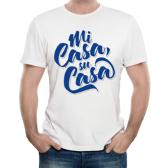 T-Shirt Mi Casa, Su Casa