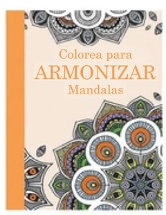 LIBRO COLOREA PARA ARMONIZAR MANDALAS