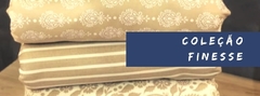 Banner da categoria COLEÇÃO FINESSE