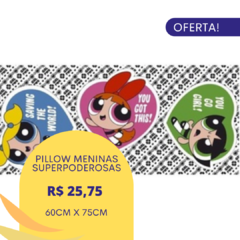 TECIDO TRICOLINE PERSONAGEM MENINAS SUPER PODEROSAS PAINEL PILLOW