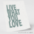 Quadro - Live what you love na internet