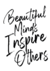 Quadro - Beautiful Minds Inspire Others