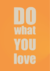 Quadro - Do what you Love