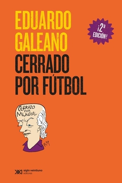 Cerrado por fútbol - Eduardo Galeano