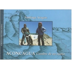 LIBRO ACONCAGUA CUMBRE DE UN SUEÑO (LI003)