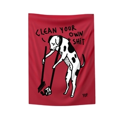 CLEAN YOUR OWN SHIT TAPESTRY