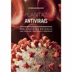 Livro- Plantas Antivirais Medicamentos Naturais para infecções virais novas e Resistentes( Stephen Harrod Buhner)