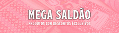 Banner da categoria MEGA SALDÃO