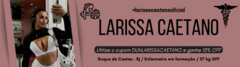 Banner da categoria Larissa Caetano