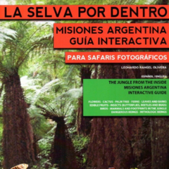 La Selva por Dentro Misiones Guía para la Identificación de Leonardo Rafael Olivera