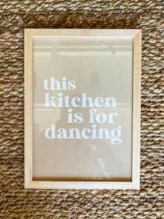 CUADRO THIS KITCHEN IS FOR DANCING 22X32 - comprar online