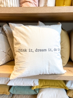 ALMOHADON THINK IT, DREAM IT, DO IT 50X50