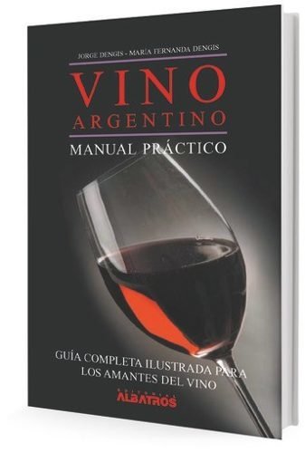 Vino Argentino - Tapa Blanda - Dengis, Dengis