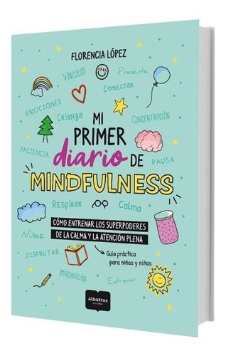 Mi Primer Diario De Mindfulness - Florencia Lopez