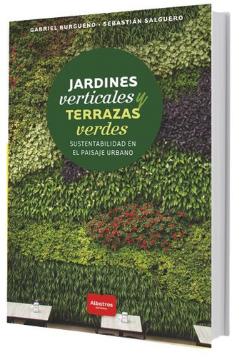 Jardines Verticales Y Terrazas Verdes - Burgueño, Salguero