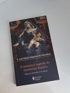 O admirável segredo do Santíssimo Rosário - comprar online