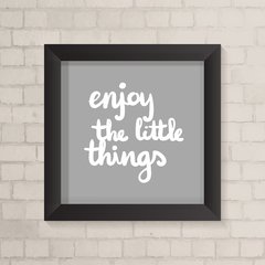 Quadro Casa Enjoy the Little Things - comprar online