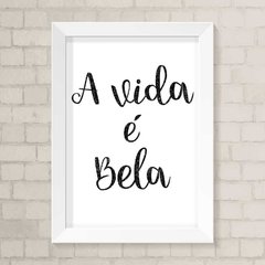 Quadro Casa A Vida é Bela