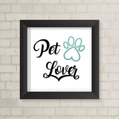 Quadro Casa Pet Lover - comprar online