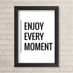 Quadro Casa Enjoy Every Moment - comprar online