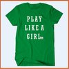 Camiseta Play like a girl - Jogue como uma garota - Camisetas Rápido Shop