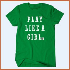 Camiseta Play like a girl - Jogue como uma garota - Camisetas Rápido Shop