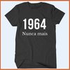 Camiseta 1964 nunca mais - Ditadura nunca mais - comprar online