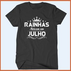 Camiseta Rainhas nascem em julho na internet