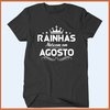 Camiseta Rainhas nascem em agosto - comprar online