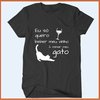 Camiseta Eu só quero beber meu vinho e mimar meu gato - comprar online