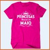 Camiseta As verdadeiras princesas nascem em maio - comprar online