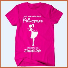 Camiseta As verdadeiras princesas nascem em janeiro - comprar online