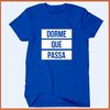 Camiseta Dorme que passa - Camisetas Rápido Shop