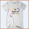 Camiseta - Só depois do Carnaval! - comprar online