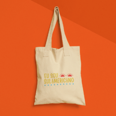 Ecobag Eu sou Sulamericano