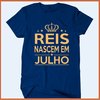 Camiseta Reis nascem em julho - comprar online