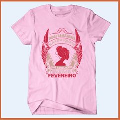 Camiseta Nunca subestime o poder de uma mulher nascida em fevereiro - comprar online