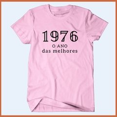 Camiseta 1976 - O ano das melhores - comprar online