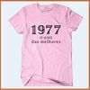 Camiseta 1977 - O ano das melhores - comprar online