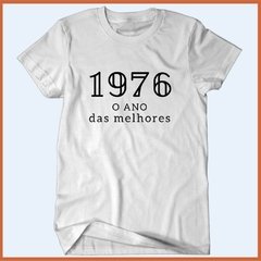 Camiseta 1976 - O ano das melhores na internet